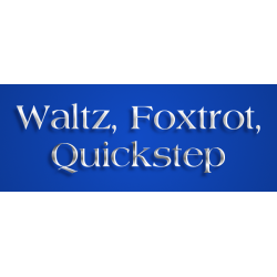 Wals, Foxtrot, Quickstep